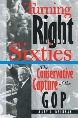 Turning Right in the Sixties - Mary C. Brennan