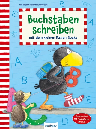 Der kleine Rabe Socke: Buchstaben schreiben mit dem kleinen Raben Socke