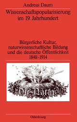 Wissenschaftspopularisierung im 19. Jahrhundert - Andreas Daum