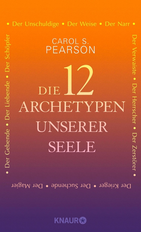 Die 12 Archetypen unserer Seele - Carol S. Pearson