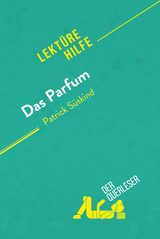 Das Parfum von Patrick Süskind (Lektürehilfe) - Vincent Jooris, Florence Balthasar