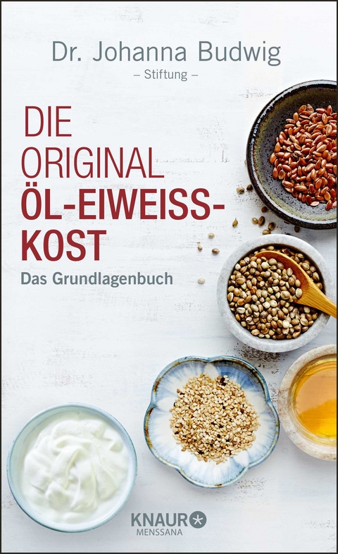 Die Original-&Ouml;l-Eiwei&szlig;-Kost