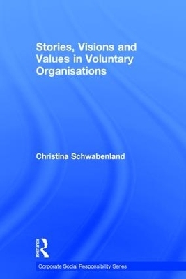 Stories, Visions and Values in Voluntary Organisations - Christina Schwabenland