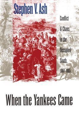 When the Yankees Came - Stephen V. Ash