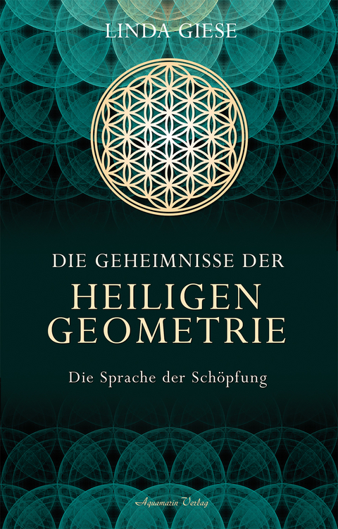 Die Geheimnisse der heiligen Geometrie - Linda Giese