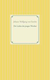Die Leiden des jungen Werther - Johann Wolfgang von Goethe