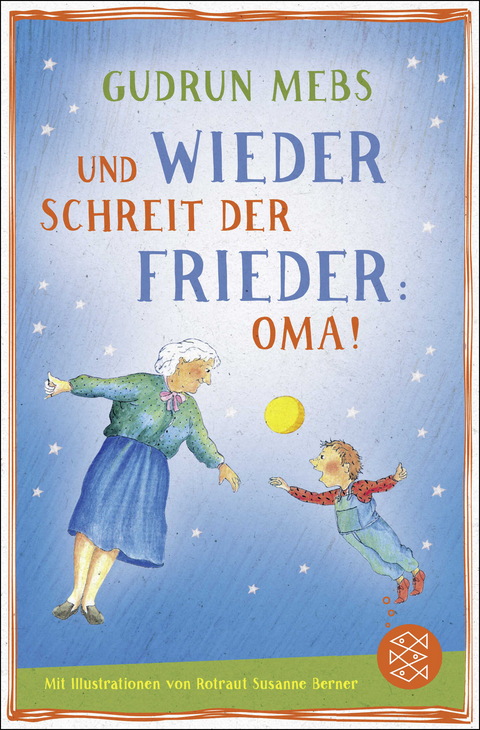 Und wieder schreit der Frieder Oma - Gudrun Mebs