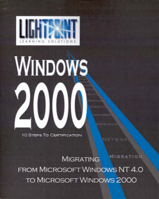 Migrating from Microsoft Windows NT 4.0 to Microsoft Windows 2000