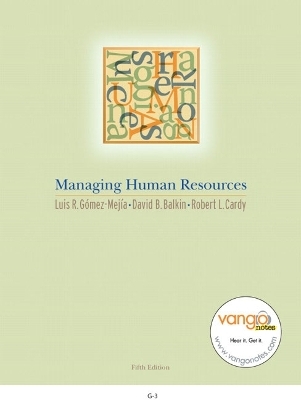 Managing Human Resources - Luis R. Gomez-Mejia, David Balkin, Robert Cardy