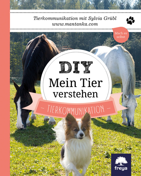 DIY Mein Tier verstehen - Sylvia Gr&uuml;bl