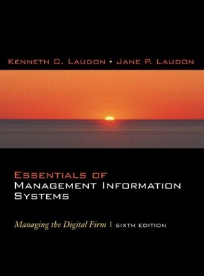 Essentials of Management Information Systems - Kenneth C. Laudon, Jane P. Laudon