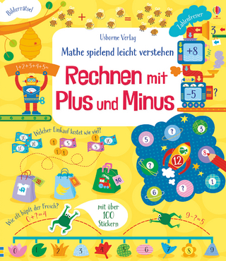 Mathe spielend leicht verstehen: Rechnen mit Plus und Minus