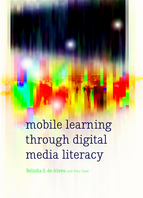 Mobile Learning through Digital Media Literacy - Belinha S. De Abreu