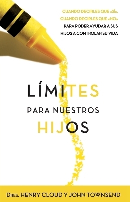 L&iacute;mites Para Nuestros Hijos - Dr Henry Cloud, Dr John Townsend