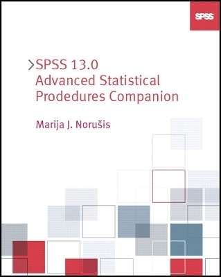 SPSS 13.0 Advanced Statistical Procedures Companion