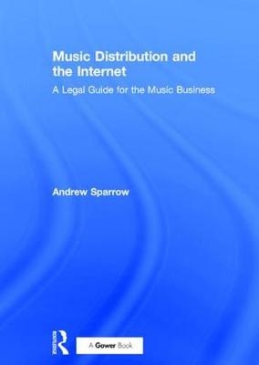 Music Distribution and the Internet - Andrew Sparrow