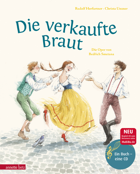 Die verkaufte Braut (Das musikalische Bilderbuch mit CD und zum Streamen) - Rudolf Herfurtner