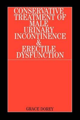 Conservative Treatment of Male Urinary Incontinence and Erectile Dysfunction - Grace Dorey