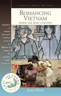 Romancing Vietnam - Justin Wintle
