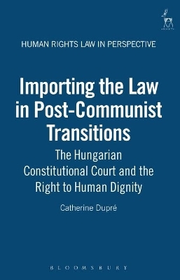 Importing the Law in Post-Communist Transitions - Dr Catherine Dupr&eacute;