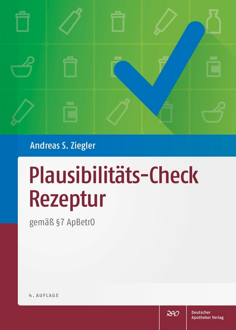 Plausibilit&auml;ts-Check Rezeptur - Andreas S. Ziegler