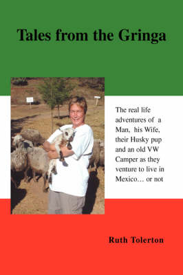 Tales from the Gringa - Ruth Tolerton