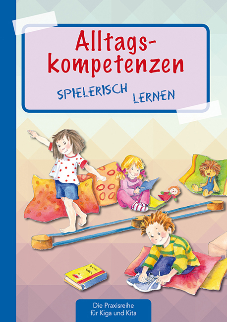 Alltagskompetenzen spielerisch lernen - Suse Klein
