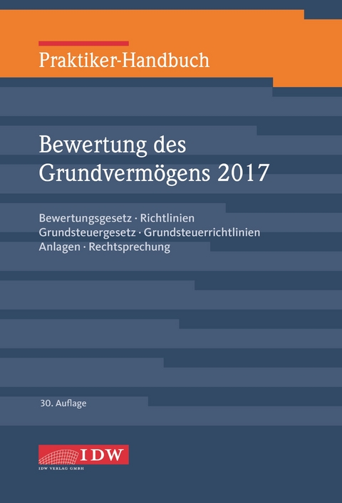Praktiker-Handbuch Bewertung des Grundverm&ouml;gens 2017 - 