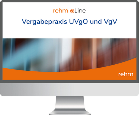 Vergabepraxis UVgO und VgV online - Rudolf Ley, Dietmar Altus, Hans-Peter M&uuml;ller, Michael Wankm&uuml;ller