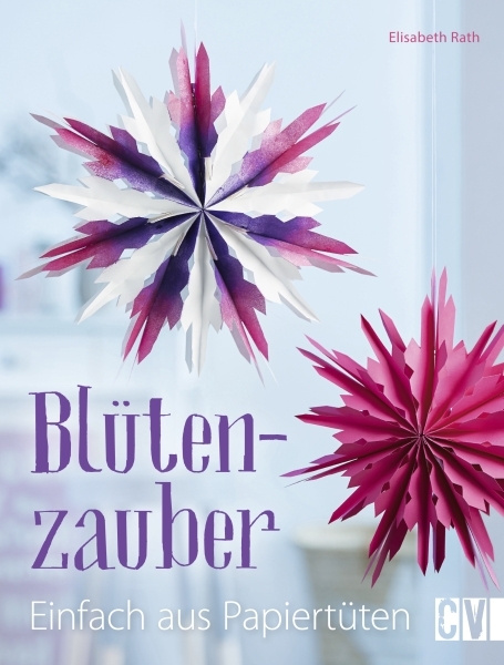 Bl&uuml;tenzauber - Elisabeth Rath