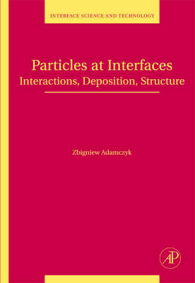 Particles at Interfaces - Zbigniew Adamczyk