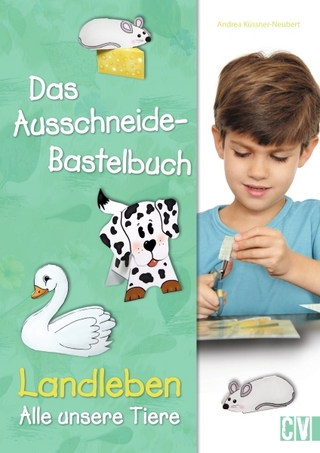 Das Ausschneide-Bastelbuch Landleben - Alle unsere Tiere