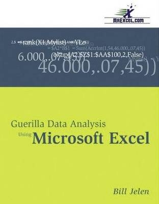 Guerilla Data Analysis Using Microsoft Excel - Bill Jelen