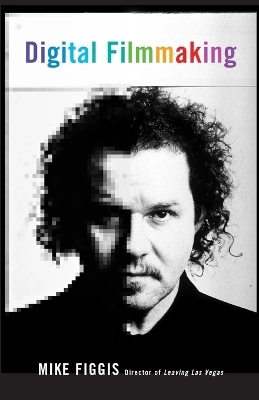 Digital Film-Making - Mike Figgis