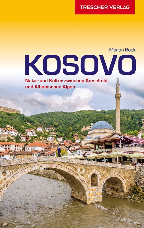 Reisef&uuml;hrer Kosovo -  Martin Bock
