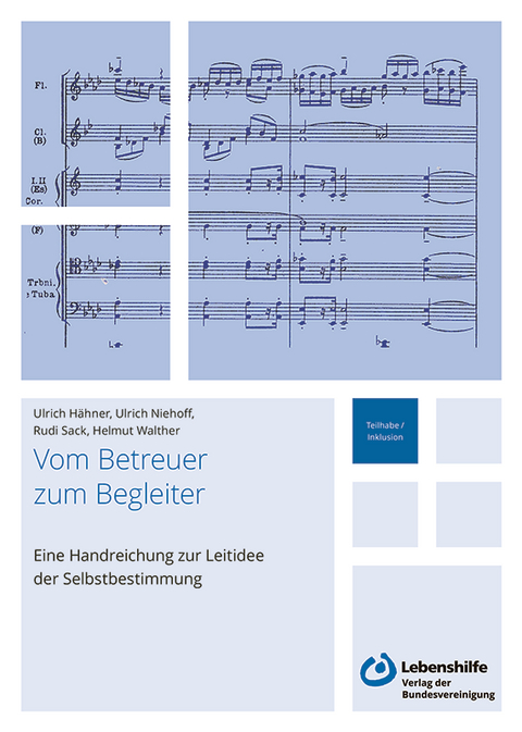 Vom Betreuer zum Begleiter - Ulrich H&auml;hner, Ulrich Niehoff, Rudi Sack, Helmut Walther