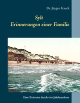 Sylt - Erinnerungen einer Familie - J&uuml;rgen Kaack