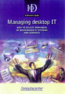 Managing Desktop IT -  Institute of Directors