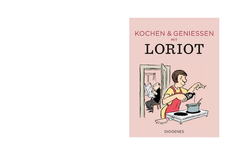 Kochen & genie&szlig;en mit Loriot -  Loriot