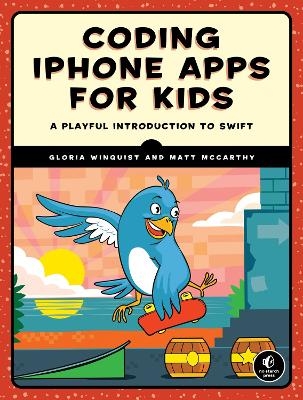 Coding iPhone Apps for Kids - Gloria Winquist