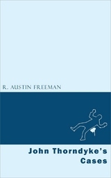 John Thorndyke's Cases - R. Austin Freeman