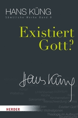 Existiert Gott? - Hans K&uuml;ng