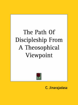 The Path Of Discipleship From A Theosophical Viewpoint