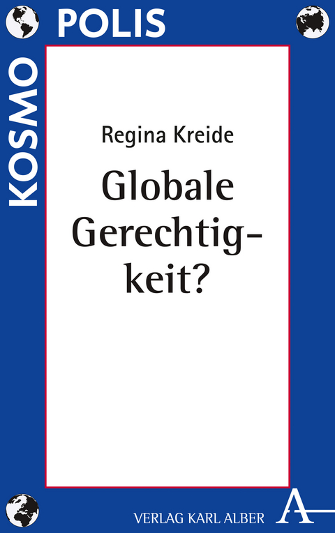 Globale Gerechtigkeit? - Regina Kreide