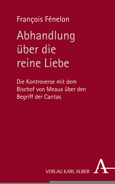 Abhandlung über die reine Liebe - Francois Fénelon