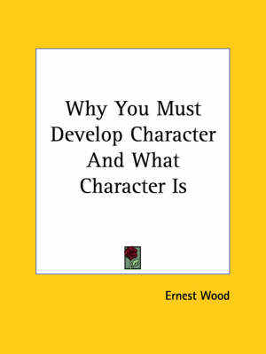 Why You Must Develop Character And What Character Is