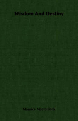 Wisdom And Destiny - Maurice Maeterlinck