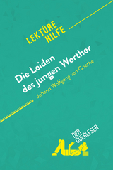 Die Leiden des jungen Werther von Johann Wolfgang von Goethe (Lekt&uuml;rehilfe) - Dominique Coutant-Defer, Kelly Carrein