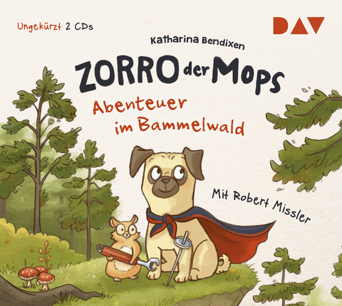 Zorro, der Mops &ndash; Teil 1: Abenteuer im Bammelwald - Katharina Bendixen