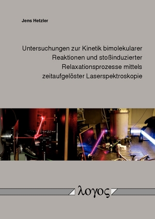 Untersuchungen zur Kinetik bimolekularer Reaktionen und stoßinduzierter Relaxationsprozesse mittels zeitaufgelöster Laserspektroskopie